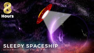 Sleep Meditation for Kids | 8 HOURS SLEEPY SPACESHIP | Sleep Story for Children