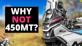 Why I Didn't Choose The CFMOTO 450MT