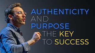 Authenticity and Purpose