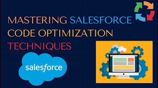Maximizing Efficiency: Mastering Salesforce Code Optimization Techniques | @SalesforceHunt
