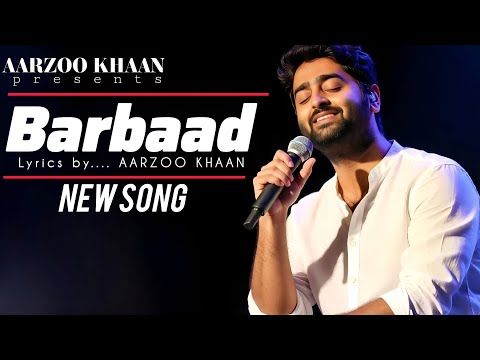 Barbaad | Heart Touching Hindi Sad Song 2025 | Dard Bhari Shayari Song | Aarzoo khaan