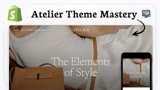 How to customize Atelier theme in Shopify (Quick Customization)