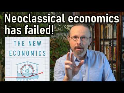 Why neoclassical economics has failed  -  Book summary of The New Economics by Steve Keen