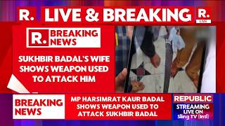 LIVE | MP Harsimrat Kaur Badal Seeks NIA Probe Into Sukhbir Badal Attack, Writes to Amit Shah