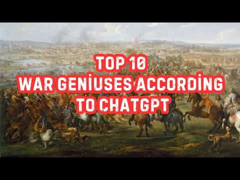 TOP 10 War Geniuses According to ChatGPT