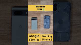 Google Pixel 8 vs Nothing Phone 2 Battery Drain Test #googlepixel8 #nothingphone2 #tech #shorts