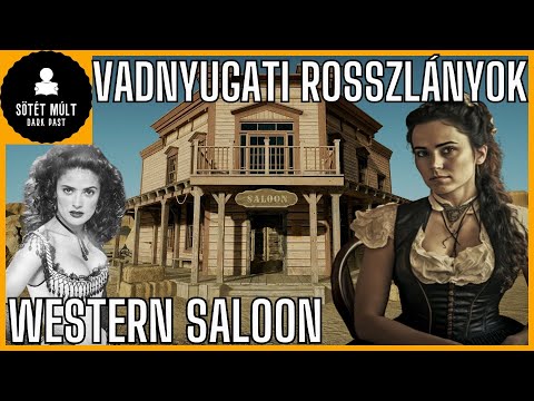 Western Saloonok és a vadnyugati rosszlányok - Szalonok ismertetése