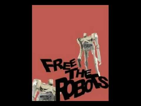 free the robots - how is the world? [audio]