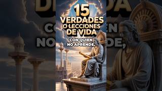15 Verdades o Lecciones de Vida 📜🔥💡