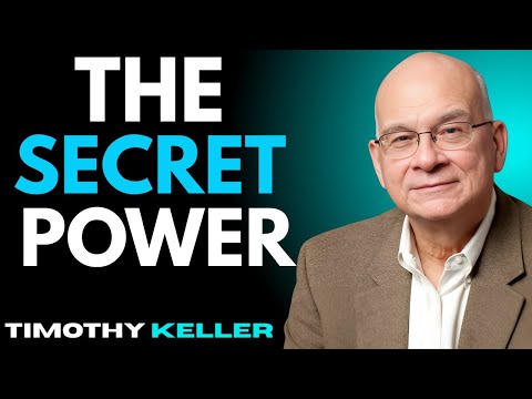 🔔 The Secret Power || Timothy Keller Sermons