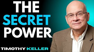 🔔 The Secret Power || Timothy Keller Sermons