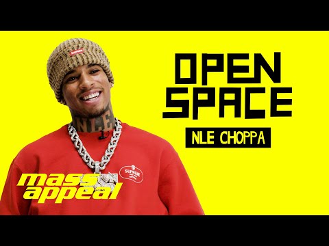 Open Space: NLE Choppa | Mass Appeal