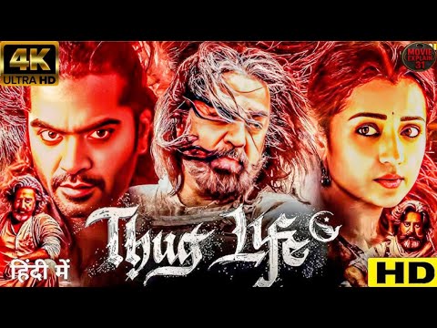 Thug Life Hindi Dubbed 2025 | Kamal Haasan | Mani Ratnam | Jayam Ravi | Review & Facts