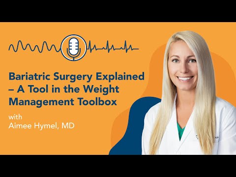 Bariatric Surgery Explained – A Tool in the Weight Management Toolbox