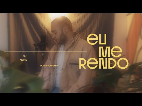 Renascer Praise - EU ME RENDO - Gui Neris Cover #PopWorship