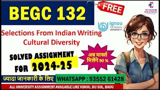 BEGC 132 Solved Assignment 2024-25 | Selections From Indian Writing Cultural Diversity | 90% Marks