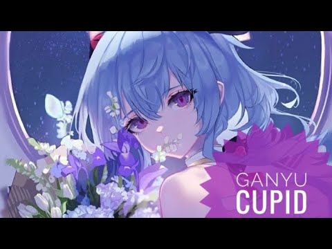 Cupid amv Ganyu || Fifty fifty
