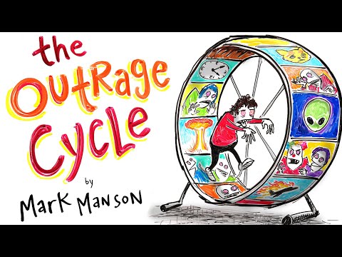 The Outrage Cycle - Mark Manson