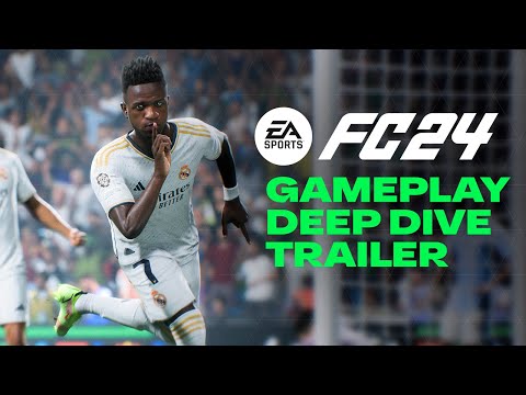 EA SPORTS FC 24 | Official Gameplay Deep Dive