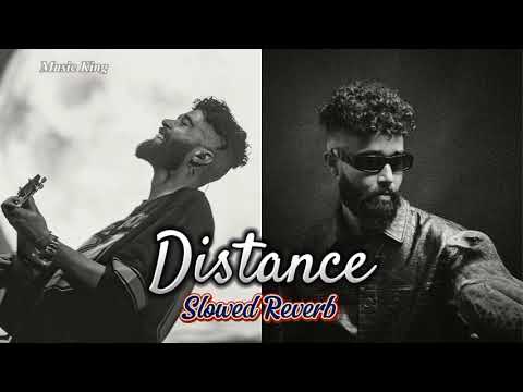 Distance - AP Dhillon (Slowed + Reverb)