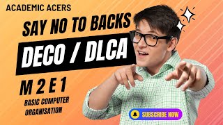 DECO M2 E1 | Basic Computer Organization | SAY NO TO BACKS Series
