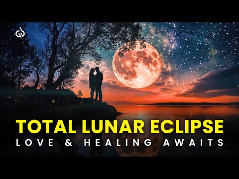 Total Lunar Eclipse (March 13, 2025) : Heart Chakra Frequency to Strengthen Love & Relationships