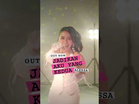 Alessa - Jadikan Aku Yang Kedua #shorts