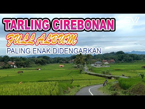 TARLING CIREBONAN TERBARU FULL ENAK DIDENGAR DIRINDUKAN ORANG KOTA