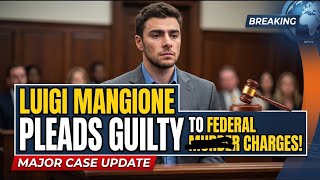 Luigi Mangione plead guilty to Federal Murder Charges! HE ADMITTED to everything