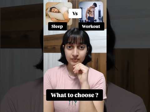 sleep vs workout
