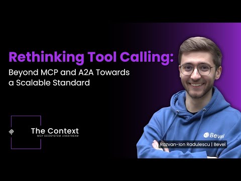 Rethinking Tool Calling: Beyond MCP & A2A Towards a Scalable Standard | Razvan Ion Radulescu – Bevel