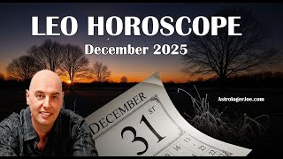 Leo Horoscope December 2025- Astrologer Joseph P. Anthony