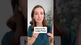 Large Pores Don’t Have to Be Permanent — Here’s What Works