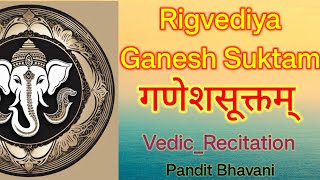 #GaneshSuktam #Vedic_recitation #GaneshPrayer #Vedicmantra