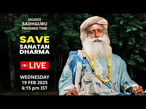 🔴LIVE | Sadhguru | SAVE SANATAN DHARMA | Isha Yoga Center | Mahakumbh 2025 | Sadhguru Presence Time