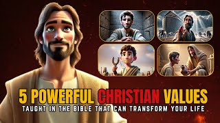 Top 5 Christian Values for Kids | Bible Lessons to Live By