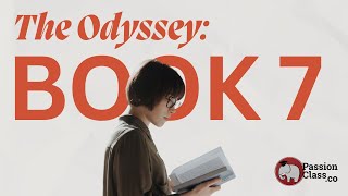 Homer's Odyssey: Book 7 (PassionClass)