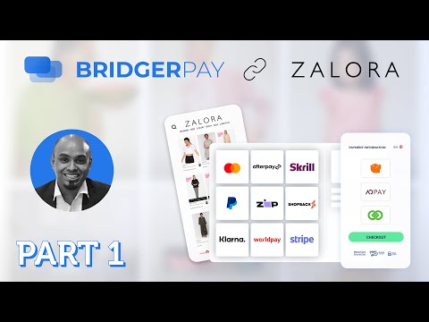 Part 1: ZALORA Improves Its PSP Offering With BridgerPay