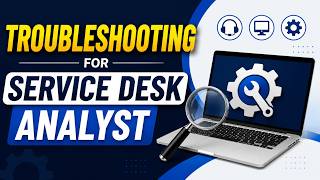 Service Desk Troubleshooting Interview | 7 Steps + Real IT Issues Solved! 🔥