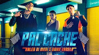 Kaleb Di Masi ❌ Omar Varela - Pal Cache (Video Oficial)