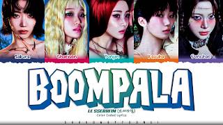 LE SSERAFIM 'BOOMPALA' Lyrics (르세라핌 BOOMPALA 가사) [Color Coded_Eng] | ShadowByYoongi