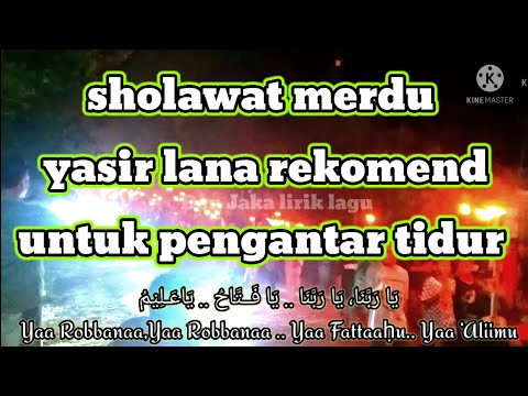 sholawat merdu yasir lana versi DJ