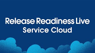 Service Cloud: Winter '25 Release Readiness | Salesforce