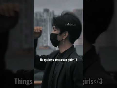 Things boys hate about girls #aesthetic #edit #itz_parkyoungmi #viral