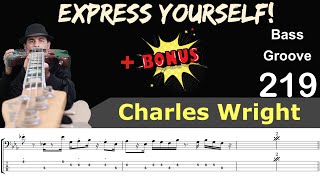 EXPRESS YOURSELF + BONUS (Charles Wright) Bass Cover, How to Play, Groove w/ Sheet & Tab