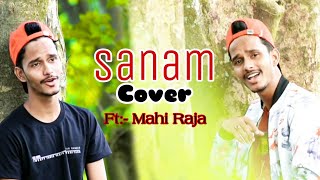 Sanam (New Version) | Cover | Latest Hindi Song 2021 | Cover Song Hindi 2021 FT-:MAAHI RAJA