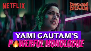 Yami Gautam Delivers a POWERFUL Monologue on Womanhood 🔥 | Dhoom Dhaam | Netflix India