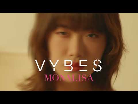 "VYBES" แวะมาฝากเพลง "Monalisa"