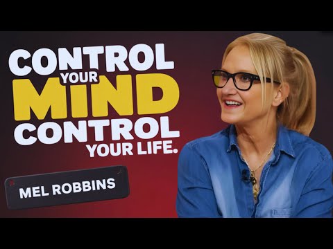 Control Your Mind Control Your Life | Mel Robbins MOTIVATIONAL SPEECH