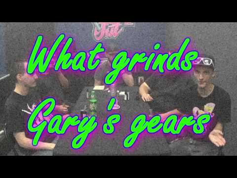 What Grinds Gary's Gears!! and a New INTRO!!!